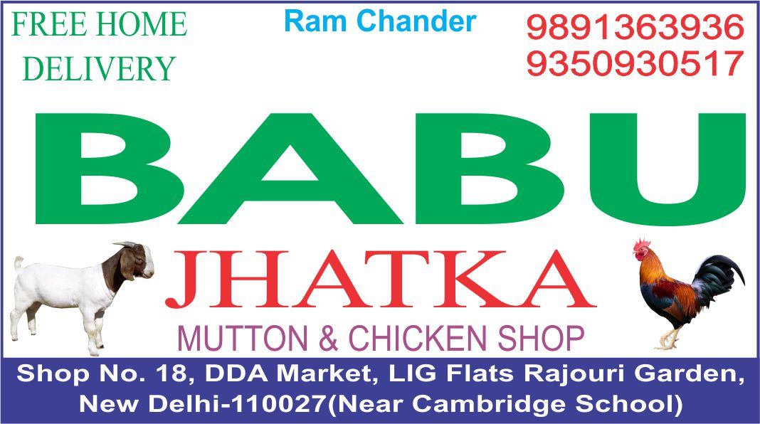 BABU  JHATKA (Ram Chander) (Mutton & Chicken Shop in Rajouri Garden)